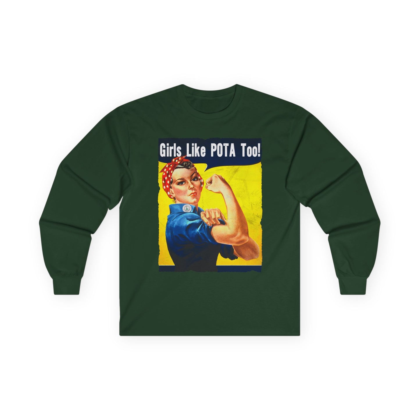 Long Sleeve, Rosie the Riveter, Girls Like POTA Too