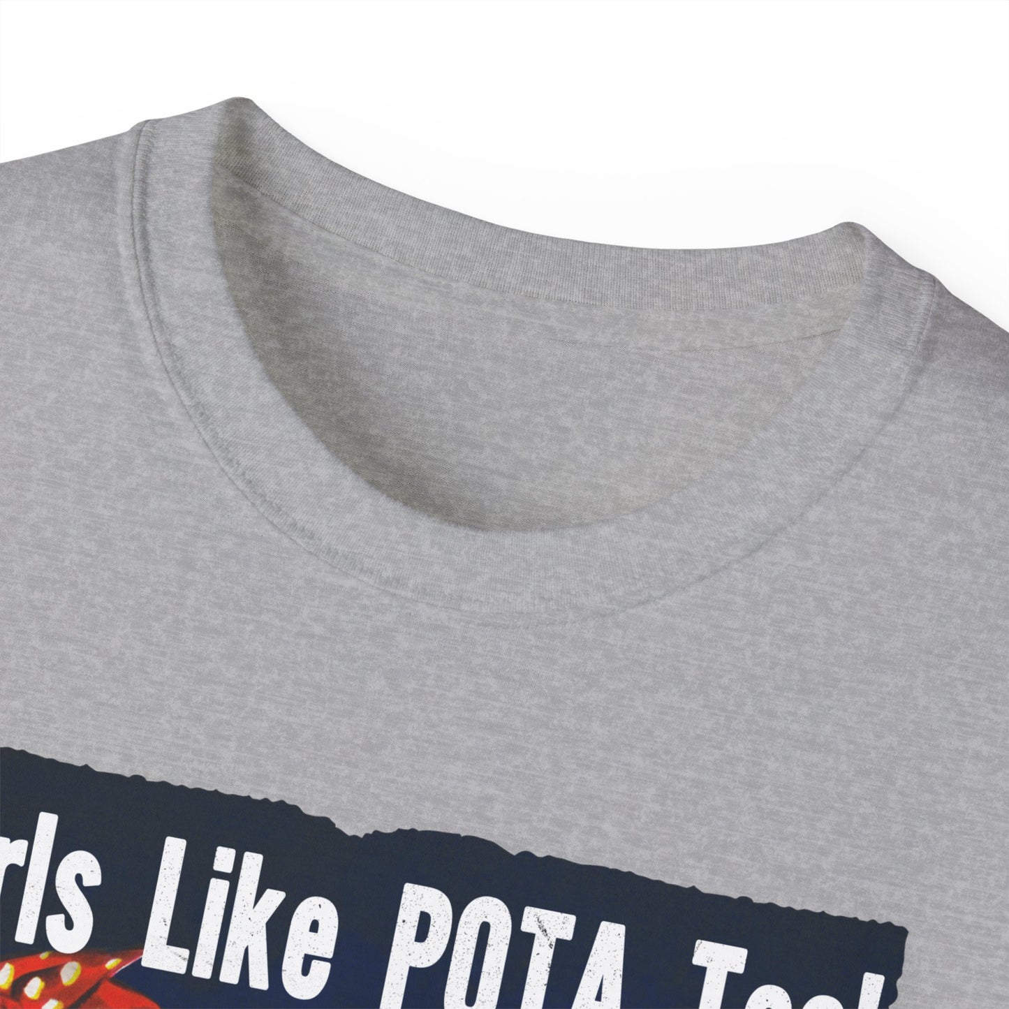 T-Shirt, Rosie the Riveter, Girls Like POTA Too