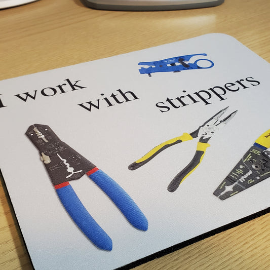 I Work With Strippers Mouse Pad