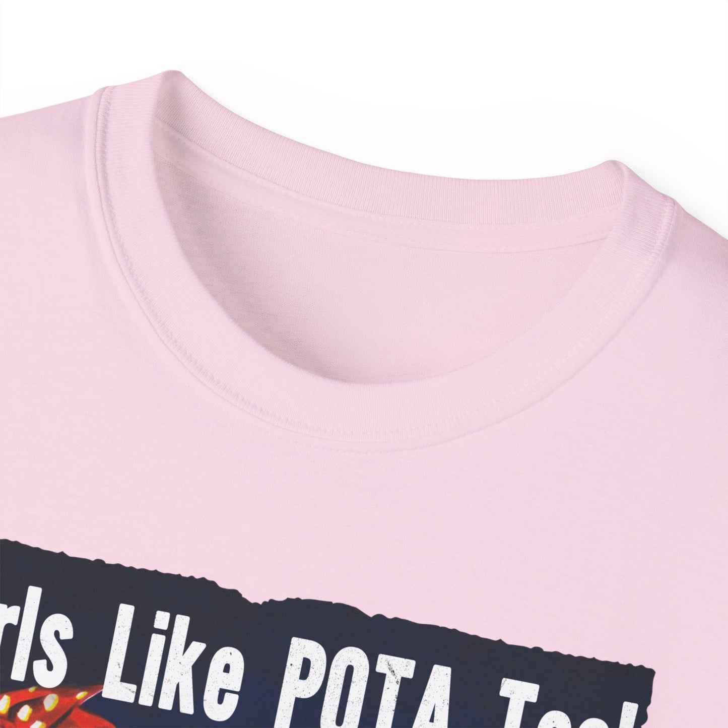 T-Shirt, Rosie the Riveter, Girls Like POTA Too